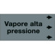 Etichetta fondo grigio "VAPORE ALTA PRESSIONE"destra
