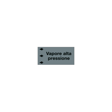 Etichetta fondo grigio "VAPORE ALTA PRESSIONE" sinistra