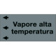 Etichetta fondo grigio "VAPORE ALTA TEMPERATURA" sinistra