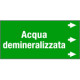 Etichetta fondo verde "ACQUA DEMINERALIZZATA" destra