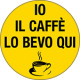 Bollo fondo giallo Io il caffe' lo bevo qui