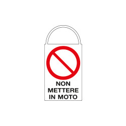 Segnaletica manutenzione macchinari"NON METTERE IN MOTO" monofacciale