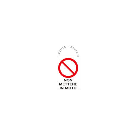 Segnaletica manutenzione macchinari"NON METTERE IN MOTO" monofacciale