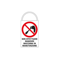 Segnaletica manutenzione macchinari"MACCHINA IN MANUTENZIONE" monofac