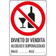 Cartello divieto " vietata la vendita di alcolici dalle . . . alle . . . "
