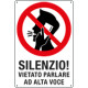Cartello " Silenzio! vietato parlare ad alta voce"