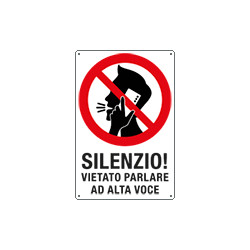 Cartello " Silenzio! vietato parlare ad alta voce"