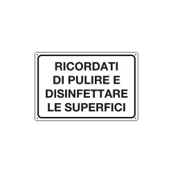 Cartello " Ricordati di pulire le superfici "