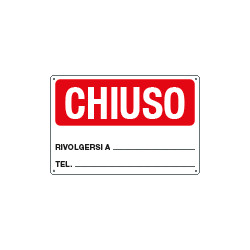 Cartello " Chiuso rivolgersi a "