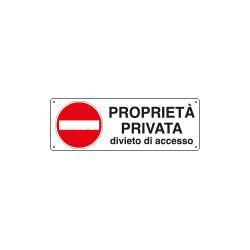 Cartello divieto accesso proprieta' privata