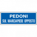 Cartello obbligo Pedoni sul marciapiede opposto