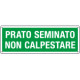 Cartello Prato seminato non calpestare