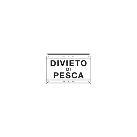 Cartello DIVIETO DI PESCA