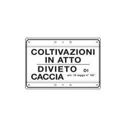 Cartello divietoCACCIA COLTIV. IN ATTO art. 15
