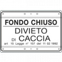 Cartello divietoCACCIA FONDO CHIUSO art. 15