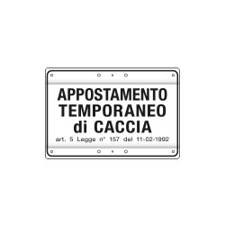 Cartello APPOSTAM. TEMPORANEO CACCIA art. 5