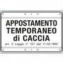 Cartello APPOSTAM. TEMPORANEO CACCIA art. 5