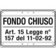Cartello FONDO CHIUSO art. 15 L. 157 11/2/92