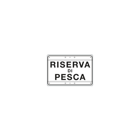 Cartello RISERVA DI PESCA