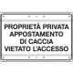 Cartello PR. PRIV. APPOST. CACCIA vietato ACCESSO