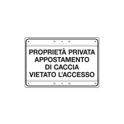 Cartello PR. PRIV. APPOST. CACCIA vietato ACCESSO
