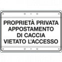 Cartello PR. PRIV. APPOST. CACCIA vietato ACCESSO