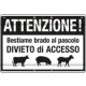 DIVIETO" ATTENZIONE! BESTIAME BRADO AL PASCOLO"