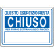 Cartello ESERCIZIO CHIUSO neutro