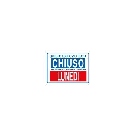Etichetta ESERCIZIO CHIUSO LUNEDI