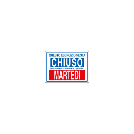 Etichetta ESERCIZIO CHIUSO MARTEDI