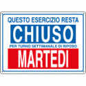 Etichetta ESERCIZIO CHIUSO MARTEDI