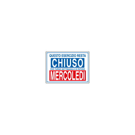 Etichetta ESERCIZIO CHIUSO MERCOLEDI