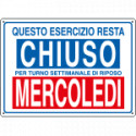 Etichetta ESERCIZIO CHIUSO MERCOLEDI
