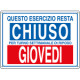 Etichetta ESERCIZIO CHIUSO GIOVEDI