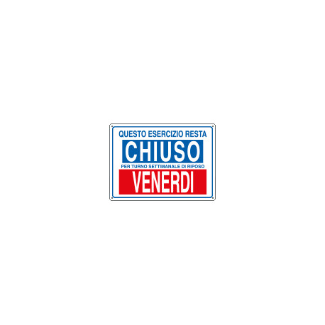 Etichetta ESERCIZIO CHIUSO VENERDI