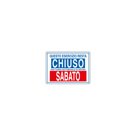 Etichetta ESERCIZIO CHIUSO SABATO