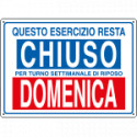 Etichetta ESERCIZIO CHIUSO DOMENICA