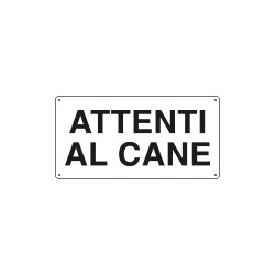 Cartello ATTENTI AL CANE