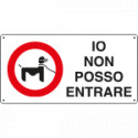 Cartello IO NON POSSO ENTRARE (barboncino)