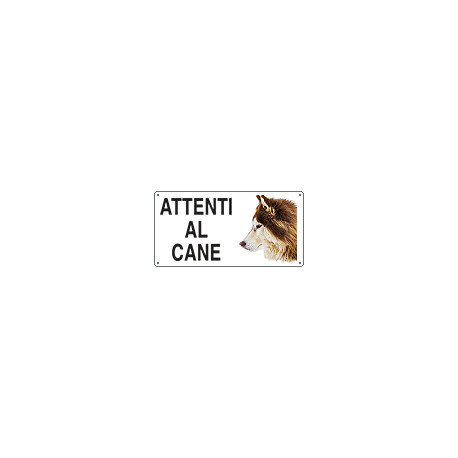 Cartello ATTENTI AL CANE (husky)