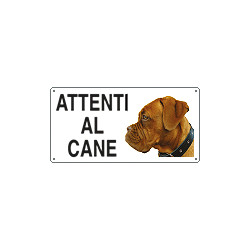 Cartello ATTENTI AL CANE (Dogue de Bordeaux)