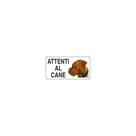Cartello ATTENTI AL CANE (Dogue de Bordeaux)
