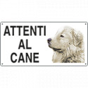 Cartello ATTENTI AL CANE (pastore maremmano)