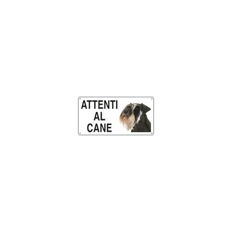 Cartello ATTENTI AL CANE (schnauzer gigante