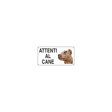 Cartello ATTENTI AL CANE (pittbull)