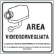 Cartello AREA VIDEOSORVEGLIATA