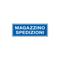 Cartello aziendale Magazzino spedizioni