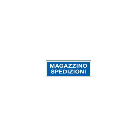 Cartello aziendale Magazzino spedizioni
