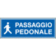 Cartello aziendale Passaggio pedonale