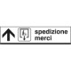 Cartello alluminio spedizione MERCI avanti